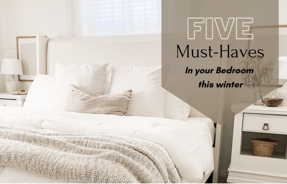 Read more about the article 5 Must-haves in your bedroom this winter