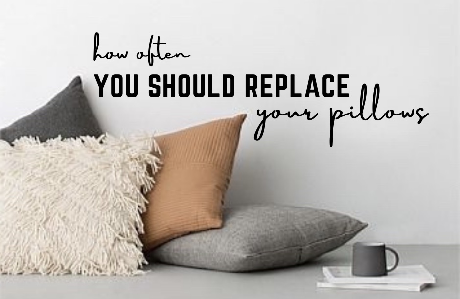 Read more about the article HOW OFTEN YOU SHOULD REPLACE YOUR PILLOWS?
