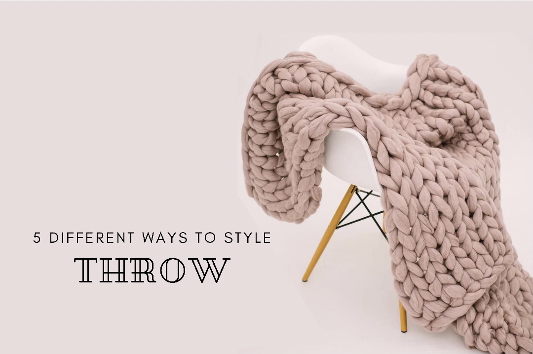 You are currently viewing 5 DIFFERENT WAYS TO STYLE A THROW