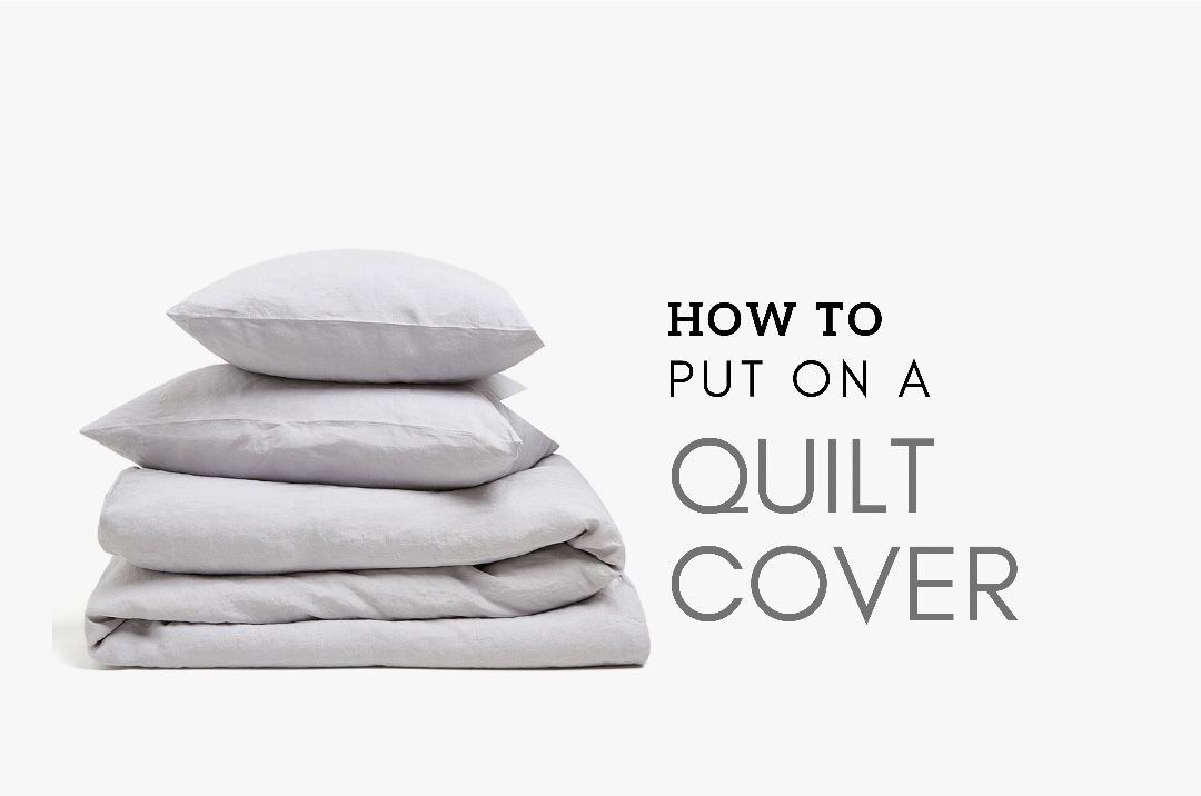 You are currently viewing HOW TO PUT ON A QUILT COVER?