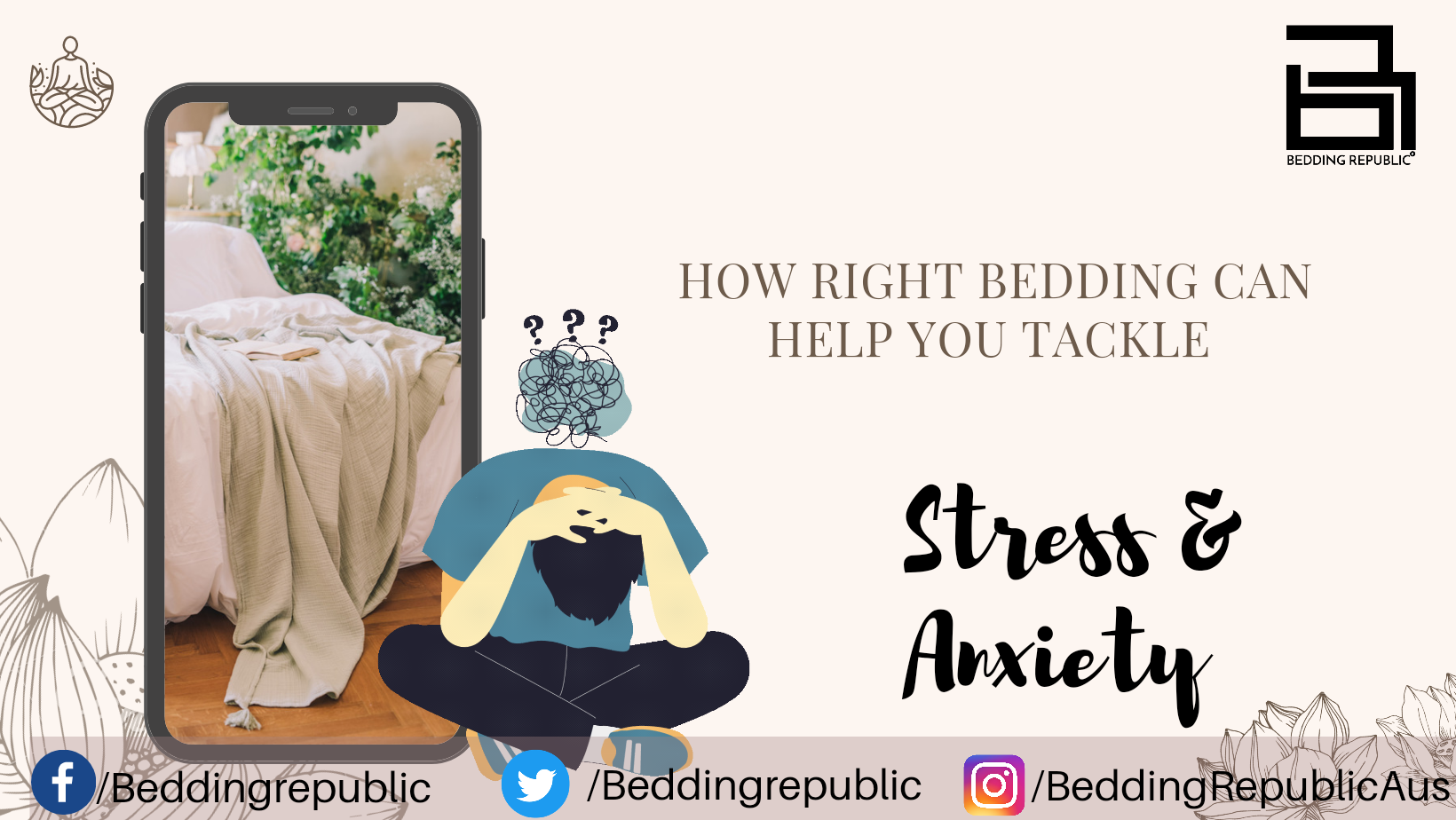 Read more about the article HOW THE RIGHT BEDDING CAN HELP YOU TACKLE STRESS AND ANXIETY