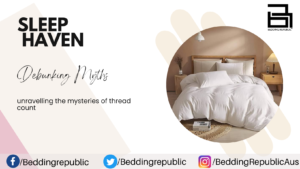 Read more about the article Finding Your Perfect Sleep Haven: Debunking Thread Count Myths and Embracing Optimal Comfort